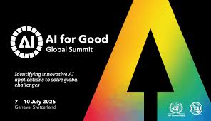 AI for Good Global Summit 2026 - Unlocking AI's Potential to Serve Humanity