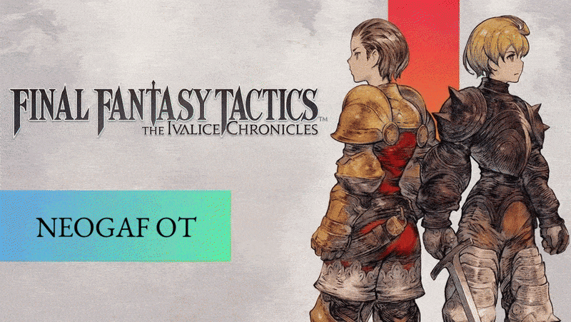 Thread 'Final Fantasy Tactics: The Ivalice Chronicles |OT| Ramza... What did you get?'