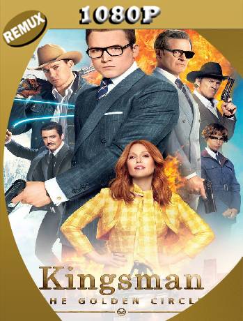 Kingsman: The Golden Circle (2017) Remux [1080p] [Latino] [GoogleDrive] [RangerRojo]