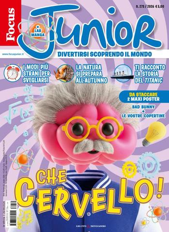 Focus Junior N. 273 – Ottobre 2026 Focus Junior N. 273 – Ottobre 2026