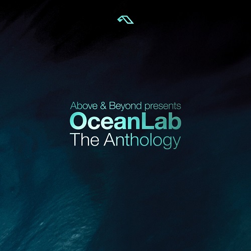 Above and Beyond pres OceanLab - OceanLab The Anthology (2024)