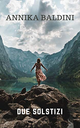 Annika Baldini – Due solstizi (World adventures Vol.5) (2021)