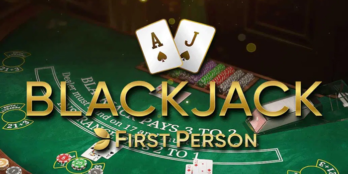 Rahasia Konsisten Menang di Casino First Person Blackjack