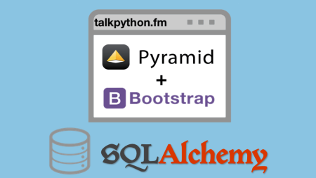 Building data-driven web apps with Pyramid and SQLAlchemy