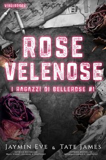 Tate James, Jaymin Eve - I ragazzi di Bellerose Vol. 1. Rose velenose (2024)