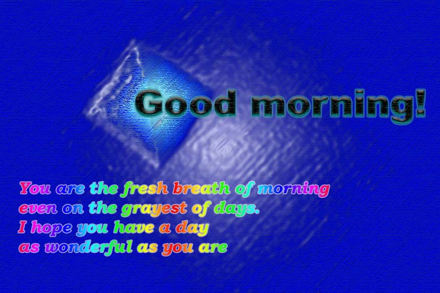 GOOD MORNING WALLPAPER FOR YOU, Good Morning Pictures, Good Morning Images, Good Morning Graphics, Photos, Scraps, Comments For Facebook, Myspace, Whatsapp, Instagram, Hi5, Friendster And More Day Graphics