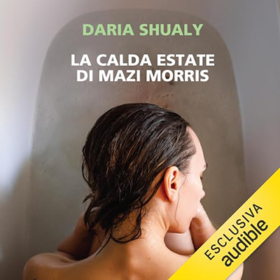 Daria Shualy - La calda estate di Mazi Morris (2024) (mp3 - 128 kbps)