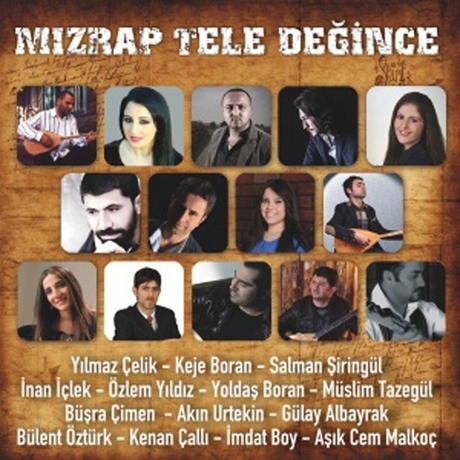 Mızrap Tele Değince, 2013
