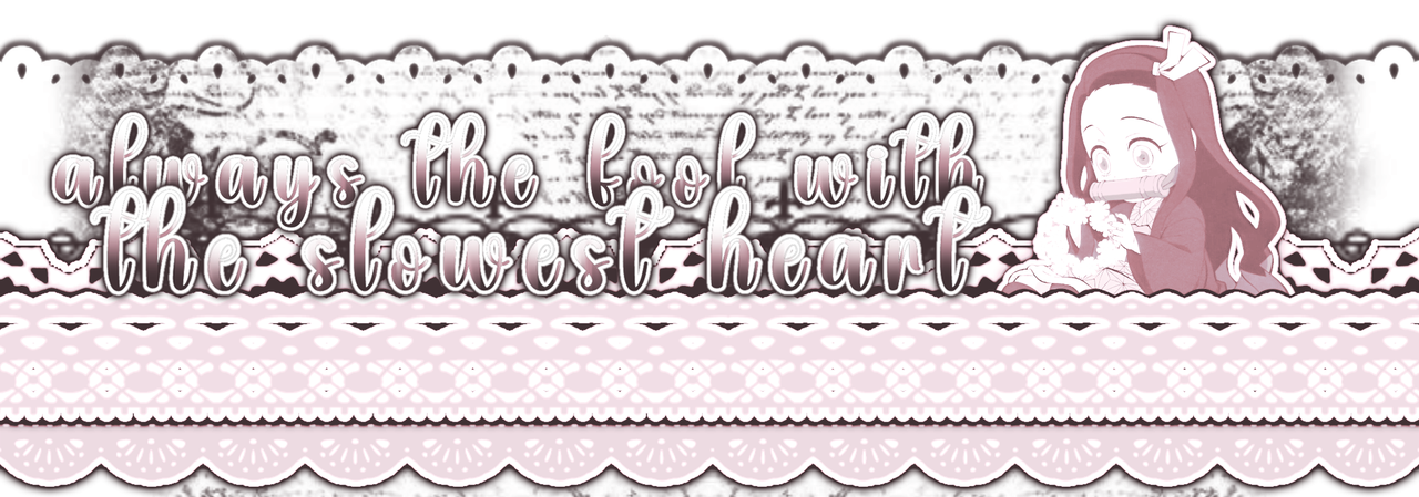 " always the fool with the slowest heart " || graphic by me