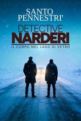 Santo Pennestrì – Detective Narderi. Il corpo nel lago di vetro (2026)