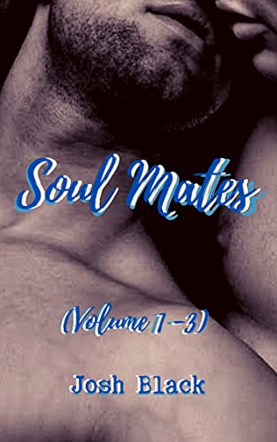 Josh Black - Soul Mates. Volume 1 - 3 (2022)