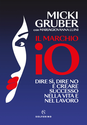 Micki Gruber, Mariagiovanna Luini - Il marchio IO (2026)