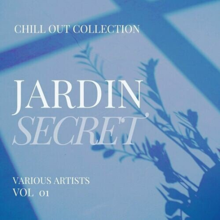 VA - Jardin Secret (Chill Out Collection) Vol.1 (2022)
