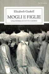 Elizabeth Gaskell – Mogli e figlie (2015)