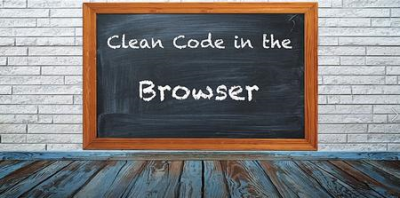 Clean Code In The Browser
