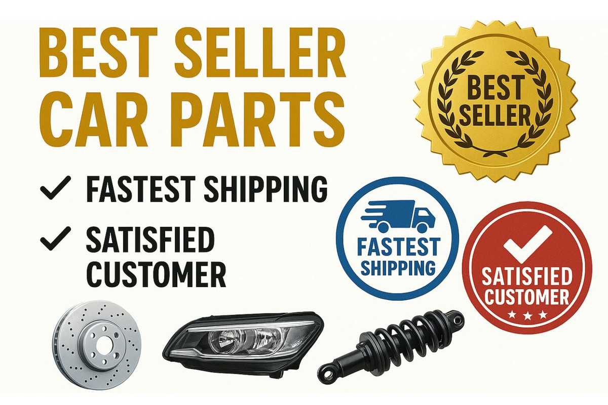 Best seller car parts – fastest shipping, satisfied customers