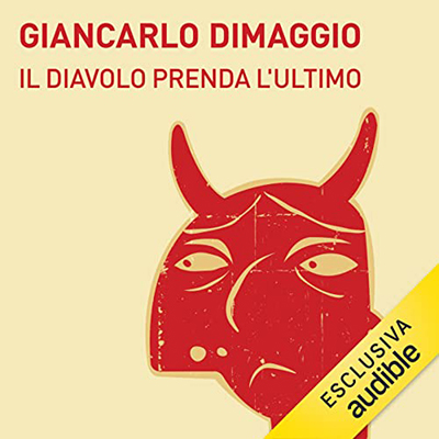 Giancarlo Di Maggio - Il Diavolo prenda l'ultimo꞉ La fuga del narcisista (2022) (mp3 - 128 kbps)