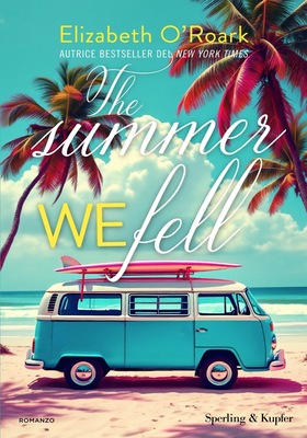 Elizabeth O’Roark - The summer we fell (2026)
