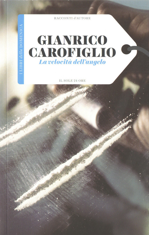 Gianrico Carofiglio - La velocità dell'angelo (2015)
