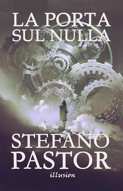 Stefano Pastor - La porta sul nulla (2016)