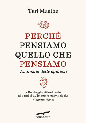 Turi Munthe - Perché pensiamo quello che pensiamo (2026)