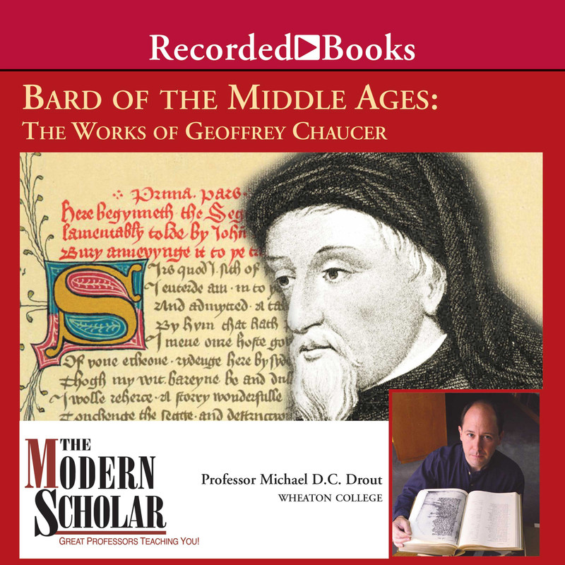 Michael D C Drout Bard of the Middle Ages - The Works of Geoffrey Chaucer