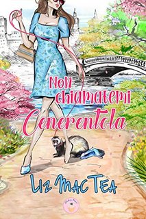 Liz Mac Tea - Non chiamatemi Cenerentola (2023)