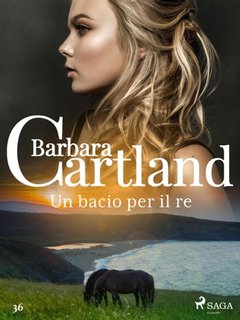 Barbara Cartland - Un bacio per il re (2021)