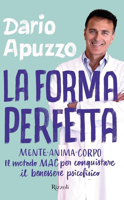 Dario Apuzzo - La forma perfetta. Mente-Anima-Corpo (2020)