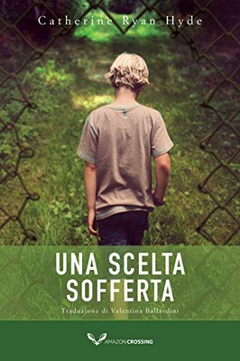 Catherine Ryan Hyde - Una scelta sofferta (2020)