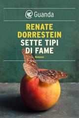 Renate Dorrestein – Sette tipi di fame (2017)