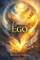 Wilhelm Stekel – L’amato Ego (2026)