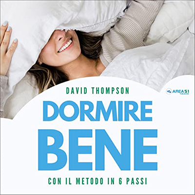 David Thompson - Dormire Bene꞉ Con il metodo in 6 passi (2022) (mp3 - 128 kbps)