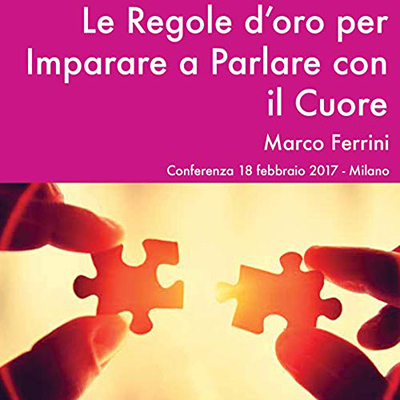 Marco Ferrini - Le Regole d'Oro per Imparare a Parlare con il Cuore (2021) (mp3 - 128 kbps)