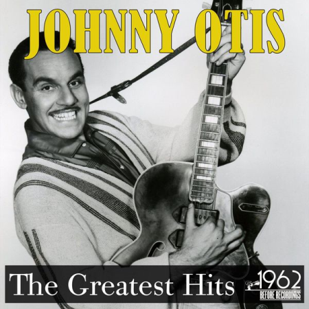 Johnny Otis - The Greatest Hits (2020)