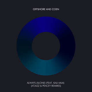 Offshore and Coen x Kali Mija - Always (Alone) (Atjazz x Peacey Remix) (2025)
