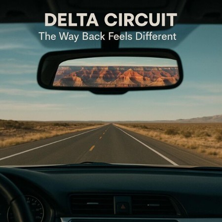 Delta Circuit - The Way Back Feels Different (2025)