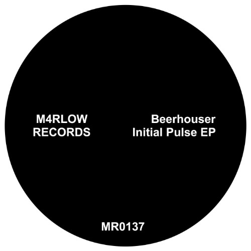 00-beerhouser-initial-pulse-ep-mr0137-we