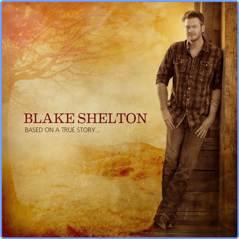 Blake Shelton - The Blake Shelton Collection (Album, Warner Records, 2013) FLAC Scarica Gratis