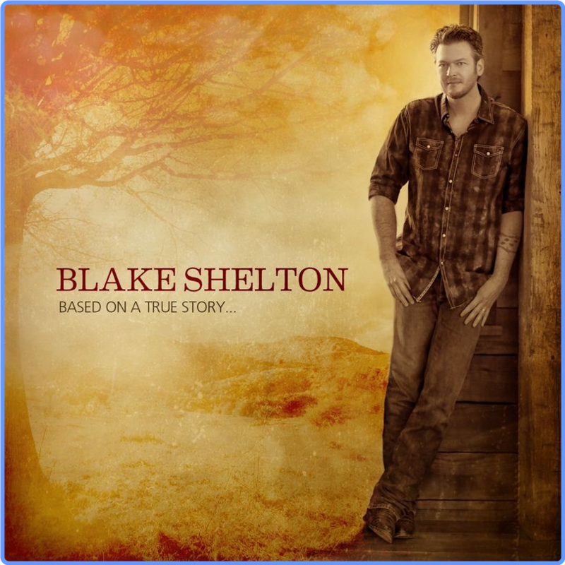 Blake Shelton - The Blake Shelton Collection (9CD, Album, Warner Records, 2013) FLAC LossLess
