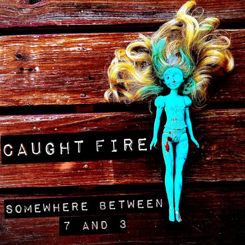 Caught-Fire-Somewhere-Between-7-and-3-WEB-2025-SDR.jpg