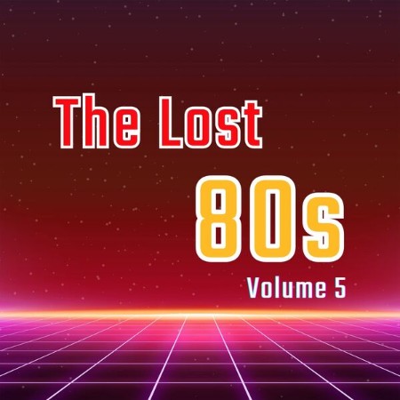 VA - The Lost 80s - Volume 5 (2025)