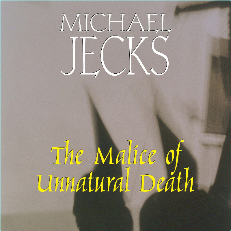 22 The Malice Of Unnatural Death By Michael Jecks (Jecks, Michael)
