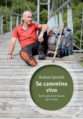 Andrea Spinelli - Se cammino vivo (2020)