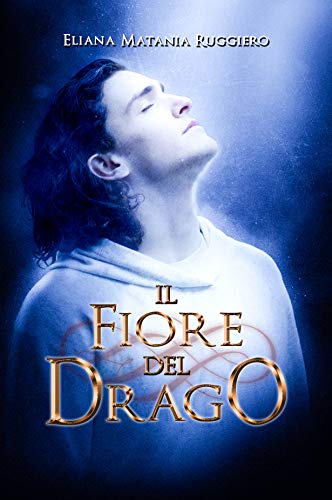 Eliana Matania Ruggiero – Il Fiore del Drago (2020)