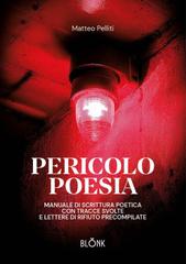 Matteo Pelliti – Pericolo Poesia (2026)