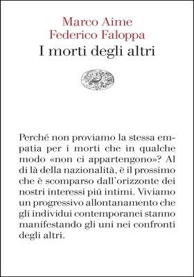 Marco Aime, Federico Faloppa - I morti degli altri (2025)
