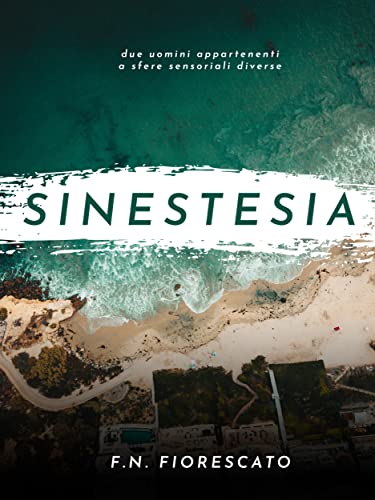 F.N. Fiorescato - Sinestesia. Spin-off Ossimoro (2021)