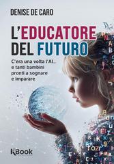 Denise De Caro – L’educatore del futuro (2026)