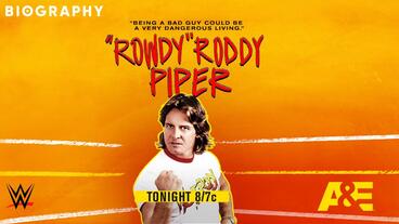  A&E Biography Rowdy Roddy Piper 